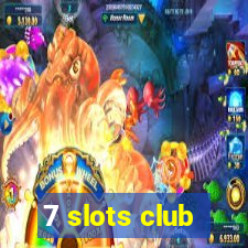 7 slots club